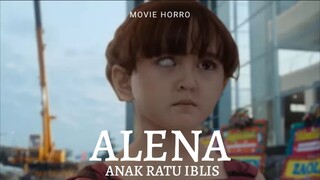 Alena anak ratu iblis full movie HD 2023