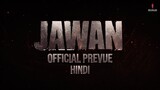 Jawan Official Hindi Prevue Shah Rukh Khan Atlee Nayanthara Vijay Sethupathi Dee