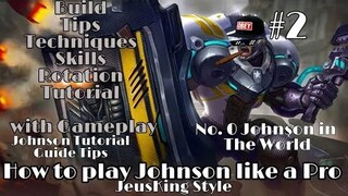 Johnson Tutorial/Guide Mobile Legends with Gameplay