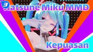 Satisfaction | Latihan Rendering / Hatsune Miku MMD_3