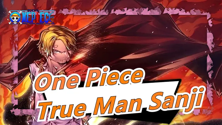 [One Piece / Sanji] He Who Forgives a Woman's Lie Is a True Man