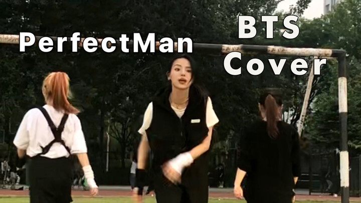 Nữ sinh nhảy cover "Perfect Man" - BTS 