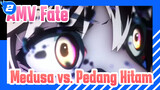 [AMV Fate: Perasaan Surga Ⅲ] Medusa vs. Pedang Hitam_2