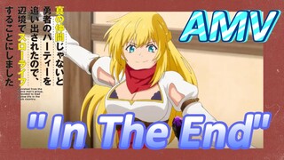 [Banished from the Hero's Party]AMV |  "In The End"