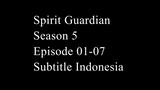 Spirit Guardian Season 5 Episode 01-07 Subtitle Indonesia