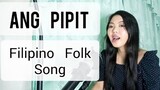 Ang Pipit- Filipino Folk Song (Cover)| Recy