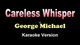 CARELESS WHISPER - George Michael / Wham (KARAOKE VERSION)