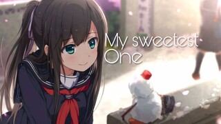 【My Sweetest One/AMV/The all process/multi-material/comprehensive/mixed cut/love/healing direction] 