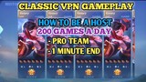 CLASSIC VPN "1 Minute" END SMOOTH GAMEPLAY 200 MATCHES A DAY With Pro Team