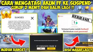 CARA MENGATASI AKUN FF KE SUSPEND TERBARU‼️ CARA UNSUSPEND AKUN FF - GARENA FREE FIRE