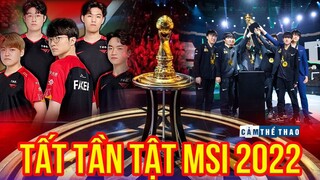 TẤT TẦN TẬT VỀ MSI 2022 TRONG 8 PHÚT