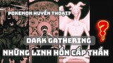 Những linh hồn đẳng cấp thần trong Dark Gathering | UO Anime