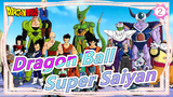 [Dragon Ball] Watch Super Saiyan In 4 Minutes_2