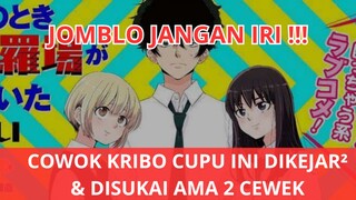 NASIB COWOK YANG DIKEJAR² DAN DISUKAI OLEH 2 CEWEK YANDERE