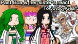 ||Past boa & her sister's react to Joyboy/Gear5||Spoilers Warning||UZUMAKI ZORO||GACHA CLUB||