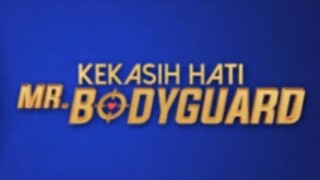 Kekasih hati Mr bodyguard episode 03