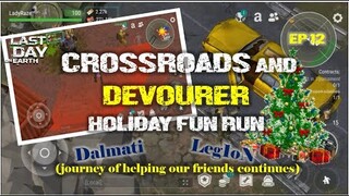 "CROSSROADS" and "DEVOURER" FUN RUN/Having fun helping friends on HOLIDAY/season 13- LDOE