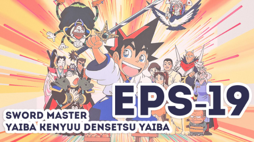 Sword Master Yaiba Kenyuu Densetsu Yaiba-Eps 19