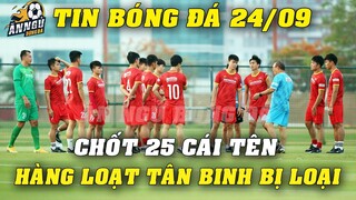 Chốt 25 Cái Tên Đấu Trung Quốc...Thầy Park Gạch Tên Hàng Loạt Tân Binh Khỏi Danh Sách ĐTVN