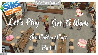 Lets Play - The Sims FreePlay Get To Work ( Part 1 ) The CultureCafe Is Now Open For Business