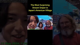 The Most Surprising Stream Sniper In Japan's American Village