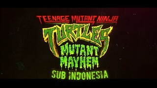 Teenage Mutant Ninja Turtles: Mutant Mayhem | SUB INDONESIA (TRAILER)