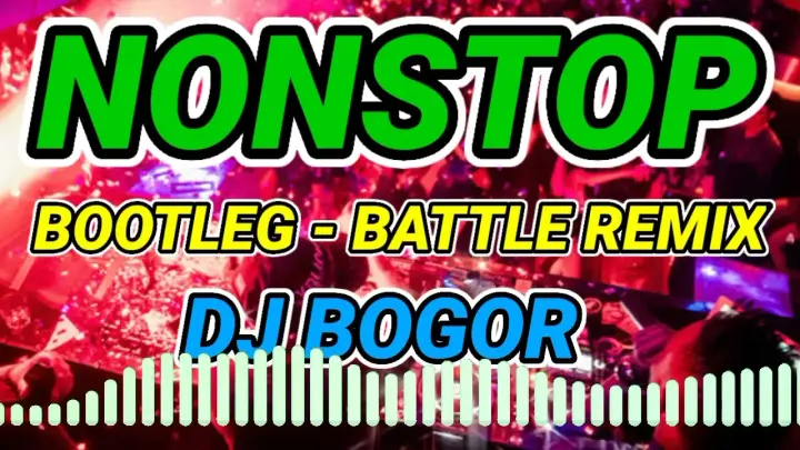 NONSTOP BOOTTLEG - DISCO PARTYMIX ( BATTLE REMIX ) DJ BOGOR
