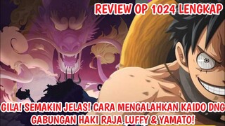 REVIEW OP 1024 - SEMAKIN JELAS! GABUNGAN HAKI RAJA LUFFY & YAMATO Yg AKAN MENGALAHKAN KAIDO!