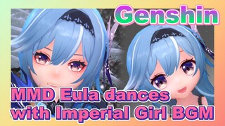 [Genshin MMD] Eula dances with Imperial Girl BGM