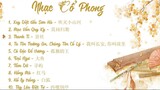 List Nhạc Cổ Phong Trung Quốc P2 Nhạc Trung Quốc 10