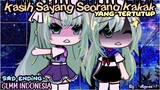 Kasih Sayang Seorang Kakak Yang Tertutup || Sad Ending || Gacha Life Indonesia