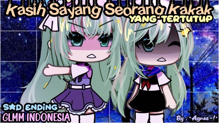 Kasih Sayang Seorang Kakak Yang Tertutup || Sad Ending || Gacha Life Indonesia