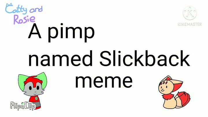 A Pimp named Slickback meme [fake collab with KyuNe - Chan ツ] #kyuneslikcback [roblox adopt me]
