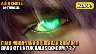 TUAN MUDA YANG DI JADIKAN BUDAK!! BANGKIT UNTUK BALAS DENDAM?? | Alur Cerita Apotheosis#1