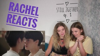 Rachel Reacts: Still 2gether Ep. 2