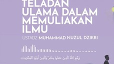 Teladan Ulama Dalam Memuliakan Ilmu