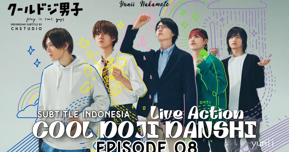 COOL DOJI DANSHI episode 08 [Live Action] Subtitle Indonesia by