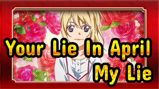 [Your Lie In April] My Lie