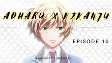 Aoharu X Kikanju Episode 10