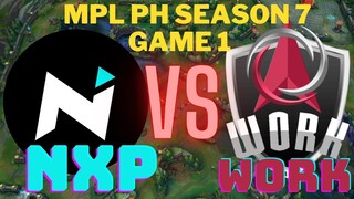 NXP VS WORK GAME 1 | NEXPLAY ESPORTS VS WORK AUSTER FORCE | MPL PH SEASON 7 WEEK 2 DAY 3
