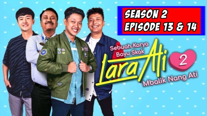 LOKADRAMA - LARA ATI 2 - EPISODE 13 & 14 (FULLMOVIE)