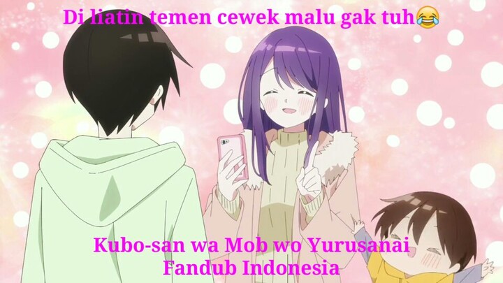 Di liatin temen cewek malu gak tuh😂 | Kubo-san wa Mob wo Yurusanai [Fandub Indonesia]