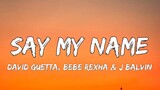 'Say My Name' by David Guetta (English) Lyrics