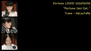 [itHaLauYaMa] 20141006 Perfume LOCKS Perfume Idol call TH