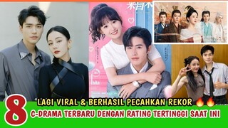 LUAR BIASA!!! 8 DRAMA CHINA TERBARU DENGAN RATING TERTINGGI SAAT INI (Agustus 2023)