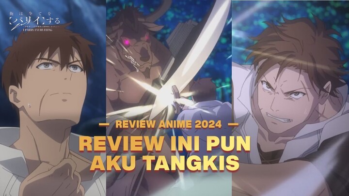 Review Inipun Aku Tangkis - Review Anime 2024