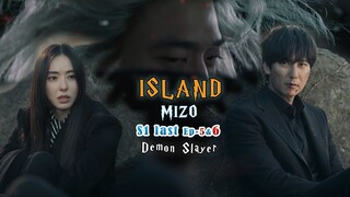 ISLAND | S1 Final epi 5 & 6 | Demon Slayer | MIZO