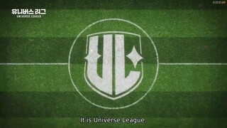 Universe league EP1 full episode with eng subtitle