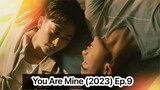 You Are Mine (2023) Ep.9 Eng Sub.