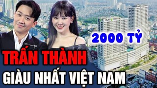 Choáng ngợp với khối tài sản NGHÌN TỶ của Trấn Thành sau thành công làm đạo diễn